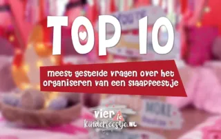 top 10 meest gestelde vragen over het organiseren van een slaapfeestje